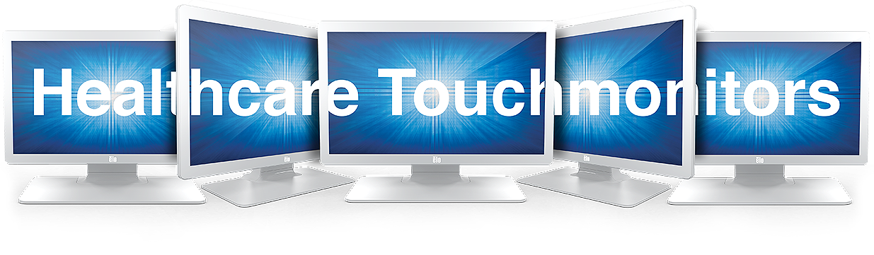 Elo touchscreen monitors for healthcare